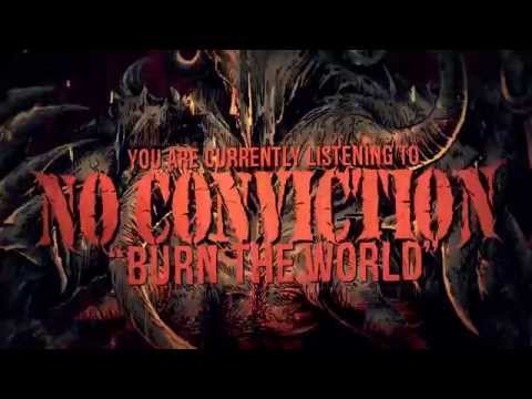 No Conviction - Burn The World