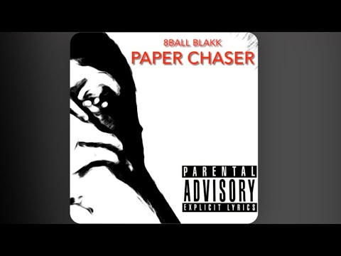 8Ball Blakk - Paper Chaser [Official Audio]