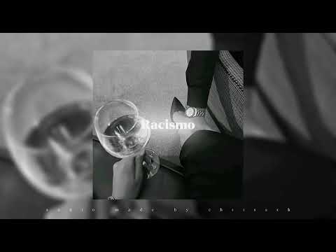 Sergio Contreras - Racismo (heavily slowed)