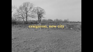Craigavon, New City — Teaser Trailer