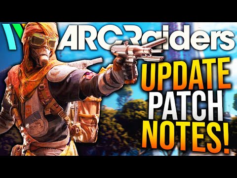 Major ARC RAIDERS GAMEPLAY UPDATE PATCH NOTES! (1.13.0 Update)