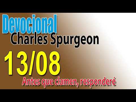 Devocional Charles Spurgeon 13/08 - Antes que clamen, responderé