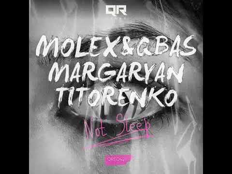 MOLEX.& QBas, Margaryan, Titorenko - Not Sleep [QR Sound Records]