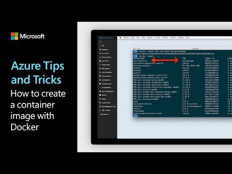 How to create a container image with Docker | Azure Tips and Tricks