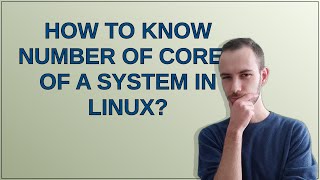 How to know number of cores of a system in Linux?