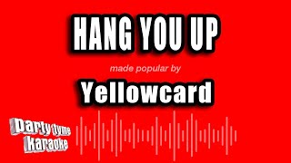 Yellowcard - Hang You Up (Karaoke Version)