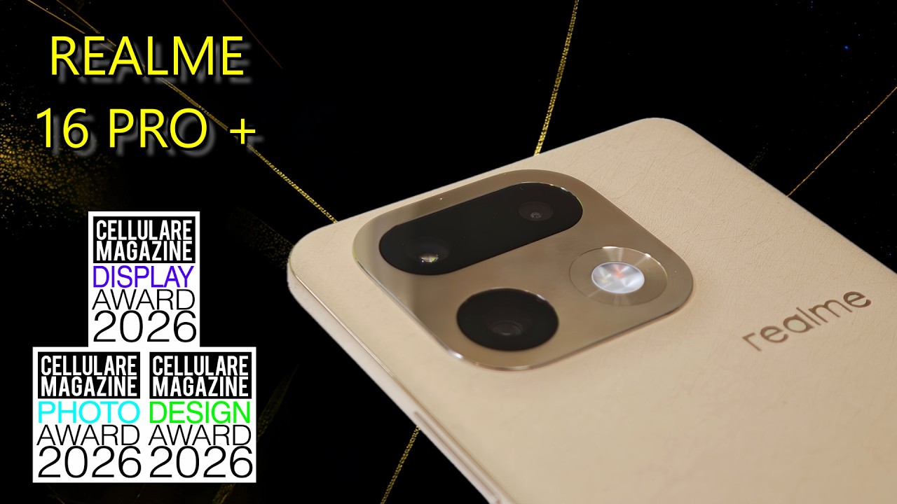 REALME 16 PRO + La recensione di Cellulare Magazine