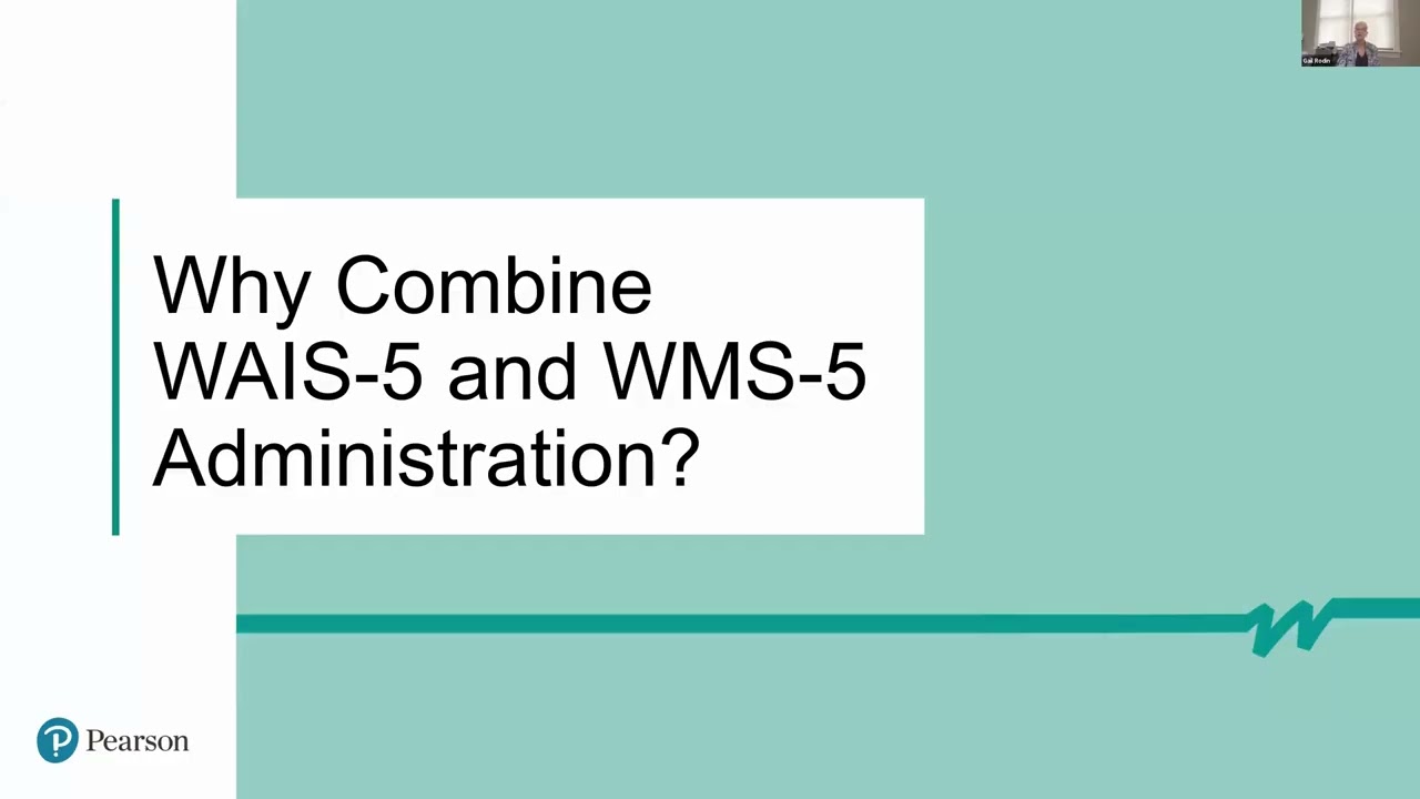 An Overview of Using WAIS®-5 and WMS®-5 Together to Assess Cognition and Memory