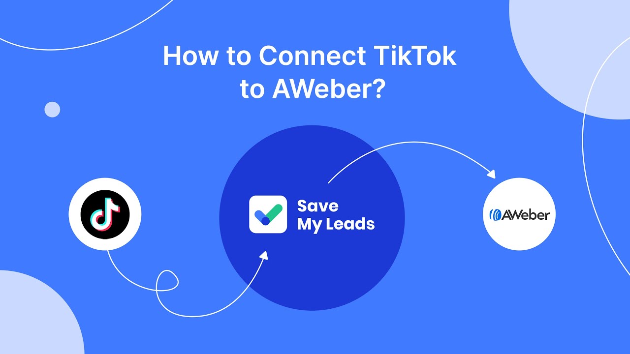 How to Connect TikTok to AWeber How to Connect TikTok to AWeber