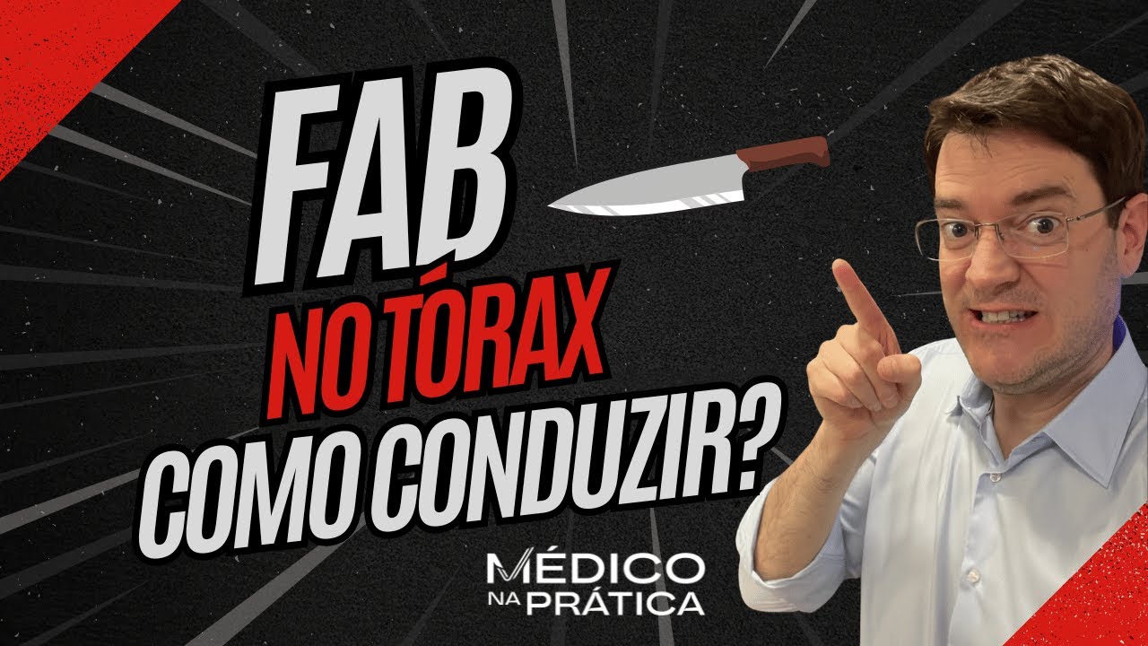 FAB no tórax, como conduzir com segurança