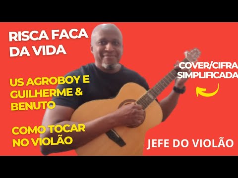 Risca Faca Da Vida (part. Guilherme & Benuto) - US Agroboy