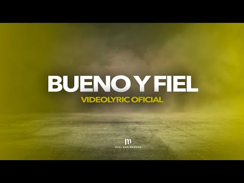 BUENO Y FIEL - Videolyric Oficial - Miel San Marcos - DIOS EN CASA
