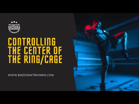 BEST WAY TO CONTROL THE FIGHT! | TAKING THE CENTER OF THE RING/CAGE | BAZOOKA KB & MMA #141
