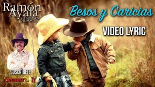 Ramon Ayala - Besos Y Caricias (Video Lyric Oficial)