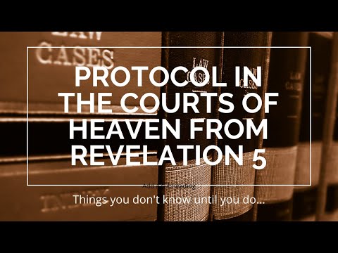 Protocol of the Courts of Heaven