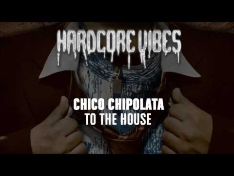 Chico Chipolata - To The House