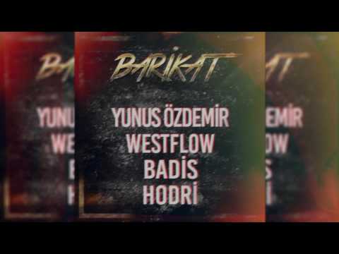 Yunus Özdemir & Westflow & Badis & Hodri - Barikat (Official Audio 2016)