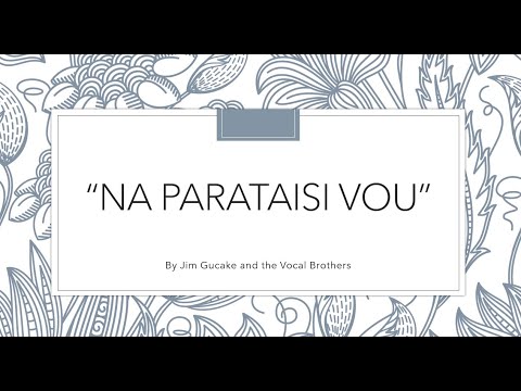 "Parataisi Vou," composed by Jim Gucake and sung by the Vocal Brothers