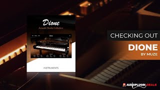 Video thumbnail for Checking out Dione Piano from Muze (Kontakt FULL required) by Audio Plugin Deals