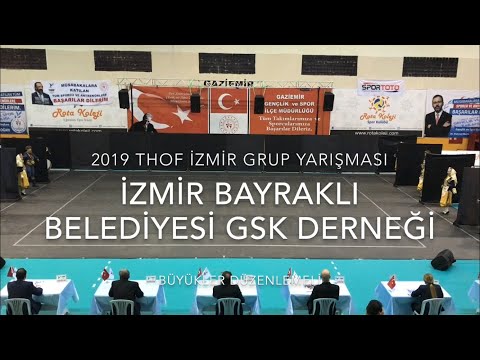 İzmir Bayraklı Belediyesi GSK | Büyükler Düzenlemeli | 2019 THOF İzmir Grup #Zeybekoloji