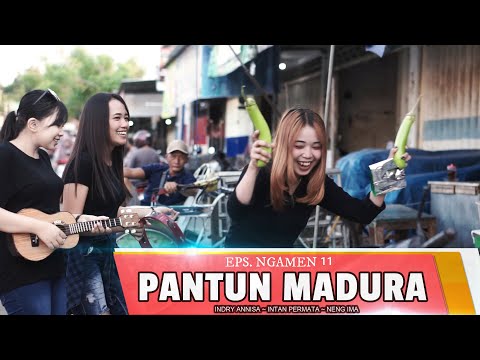 PANTUN MADURA LUCU ~ PENGAMEN VIRAL ~ INDRY ANNISA ~ INTAN PERMATA SARI ~ NENG IMA ~ EPS. NGAMEN 11
