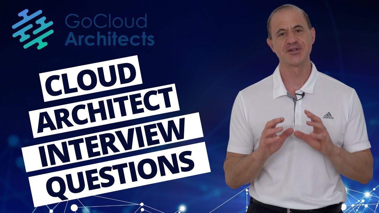 Cloud Architect Technical Interview (Master The Cloud Architect Interview Questions!)