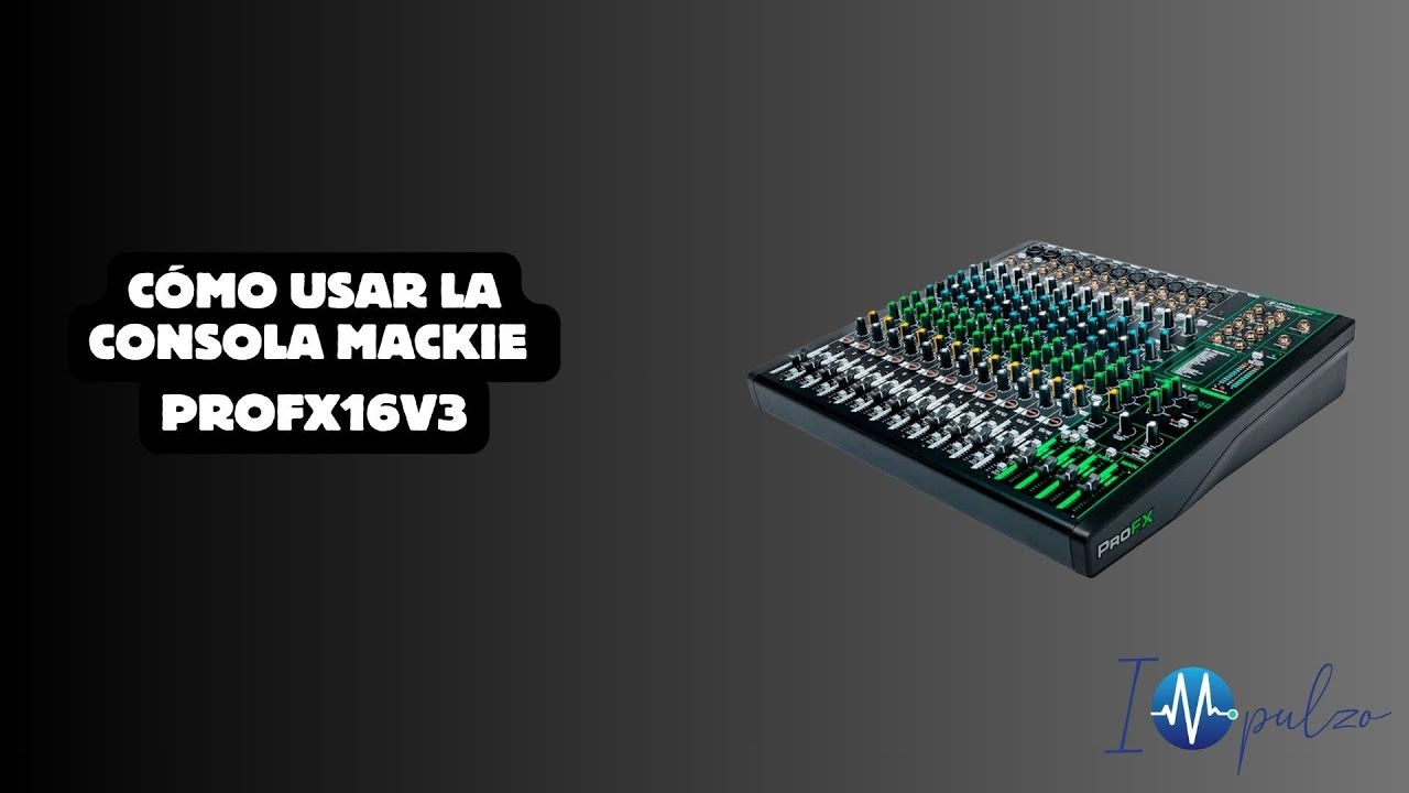 👉 How to use the Mackie ProFX16v3 console 🎚️ | Complete guide to parameters and audio signal