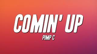 Pimp C - Comin' Up (Lyrics)