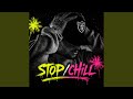 STOP/CHILL