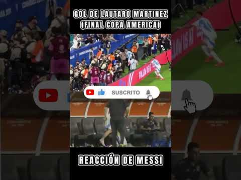 ASÍ REACCIÓNO MESSI AL GOL DE LAUTARO MARTINEZ | FINAL COPA AMÉRICA #vamosargentina #messi #futbol