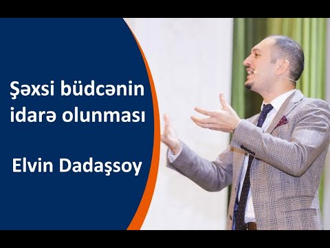 Şəxsi Büdcənin İdarə Edilməsi - Ödənişsiz Vebinar - Elvin Dadaşsoy