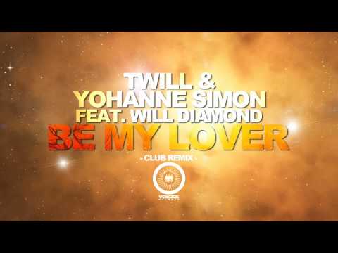 Twill & Yohanne Simon Feat. Will Diamond - Be My Lover (teaser)
