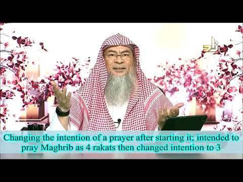 Ruling on changing the intention of a prayer after starting it, intended to pray Maghrib as 4 rakats