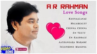 AR Rahman Love Songs  Video Jukebox  AR Rahman Lov