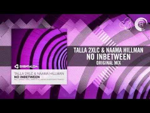 Talla 2XLC feat Naama Hillman  -- No Inbetween (Edit) + Lyrics