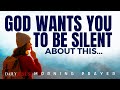 Why Staying Silent Can Be Powerful In Your Faith Morning Prayer And Devotional