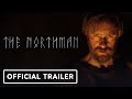 The Northman - Official Red Band Trailer (2022) Alexander Skarsgård, Willem Dafoe, Anya Taylor-Joy
