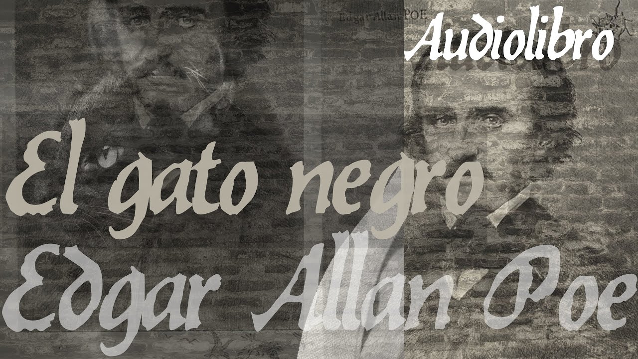 El Gato Negro. Edgar Allan Poe. Audiolibro narrado en español. (México)