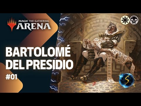 It's Showtime: Bartolomé del Presidio ☀️💀 #01 - MTG Arena - Historic Brawl