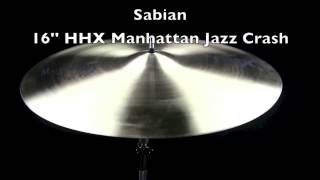 Video thumbnail for Sabian 16'' HHX Manhattan Jazz Crash (1019g) by The Drum Shop - Portland, Maine