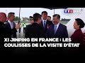 Xi Jinping en France : les coulisses de la visite d’État du président chinois