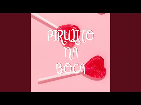 PIRULITO NA BOCA