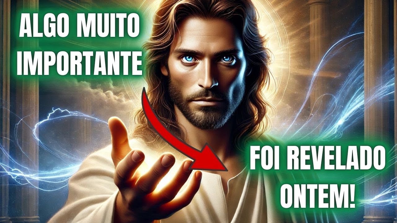 JESUS REVELOU algo URGENTE PARA A SUA VIDA! VEJA AGORA!