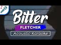 FLETCHER - Bitter (with Kito) - Karaoke Instrumental (Acoustic)