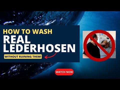 How To Wash REAL Lederhosen (without ruining it!)