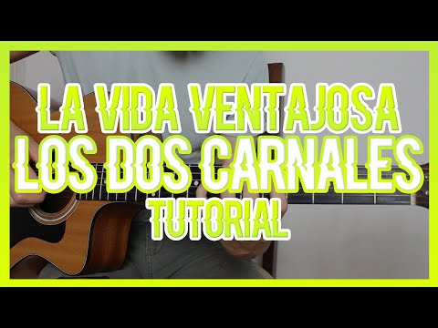Vida Ventajosa - Los Dos Carnales
