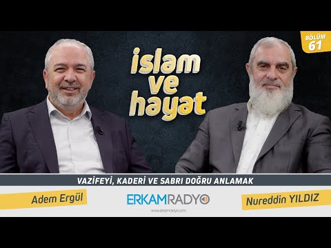 Vazifeyi, Kaderi ve Sabrı Doğru Anlamak | İslam ve Hayat - [61.Bölüm]