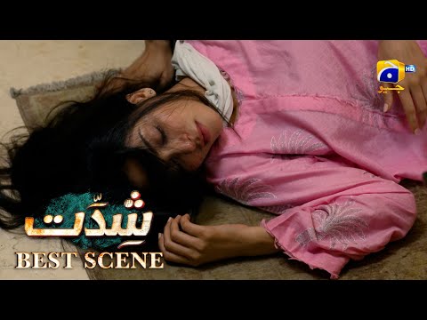 Shiddat Episode 40 | 𝐁𝐞𝐬𝐭 𝐒𝐜𝐞𝐧𝐞 𝟎𝟒 | Anmol Baloch - Muneeb Butt | Har Pal Geo