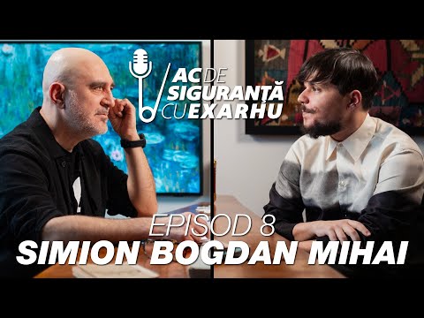 Ac de Siguranță #8 cu Răzvan Exarhu. Invitat Simion Bogdan Mihai