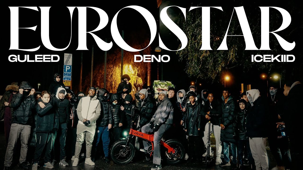 Guleed, Deno & ICEKIID – “EUROSTAR”
